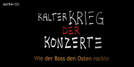 arte: Kalter Krieg der Konzerte Bruce Springsteen