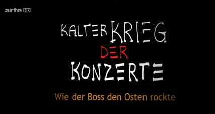 arte: Kalter Krieg der Konzerte Bruce Springsteen